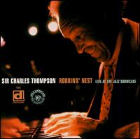 Robbins' Nest: Live at the Jazz Showcase von Sir Charles Thompson
