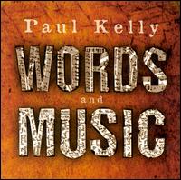 Words & Music von Paul Kelly