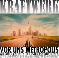 Vor Uns Metropolis von Kraftwerk