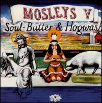 Soul Butter and Hog Wash von The Mosleys