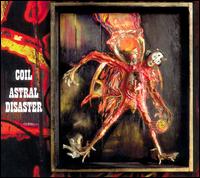Astral Disaster [CD] von Coil