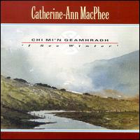 Chi Mi'n Geamhradh (I See Winter) von Catherine-Ann Macphee