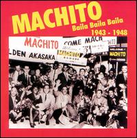 Baila Baila Baila: 1943-1948 von Machito