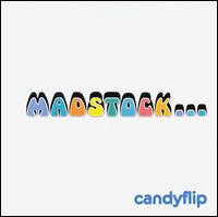 Madstock... von Candy Flip