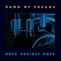 Hope Against Hope von Band of Susans
