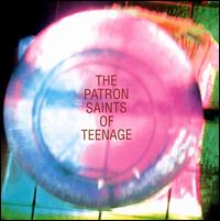Patron Saints of Teenage von Various Artists