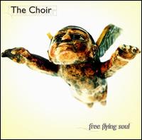 Free Flying Soul [Circuit City Exclusive] von The Choir