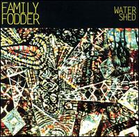 Water Shed von Family Fodder