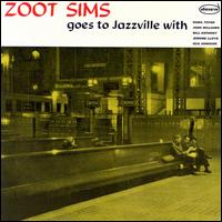 Zoot Sims Goes to Jazzville von Zoot Sims