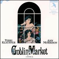 Goblin Market [Original Cast] von Original Cast Recording