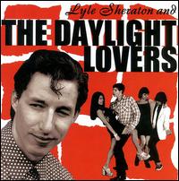 Lyle Sheraton & the Daylight Lovers von Lyle Sheraton