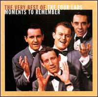 Moments to Remember: The Very Best of the Four Lads von The Four Lads