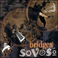 Bridges von SoVoSó