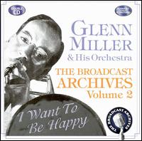 Broadcast Archives, Vol. 2 von Glenn Miller