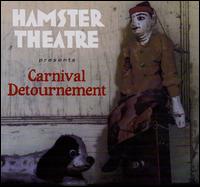Carnival Detournement von Hamster Theatre