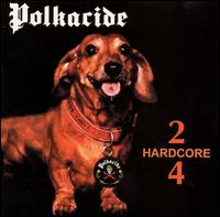 Hardcore 2/4 von Polkacide