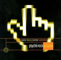 Psyche Rock Sessions von Pierre Henry