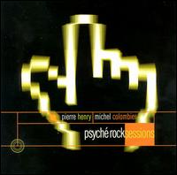 Psyche Rock Sessions von Pierre Henry