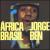 África Brasil von Jorge Ben