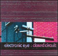 Closed Circuit von Electronic Eye