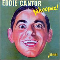 Whoopee! von Eddie Cantor