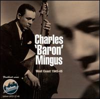 West Coast: 1945-1949 von Charles Mingus