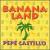 Banana Land von Pepe Castillo