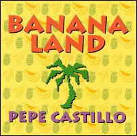 Banana Land von Pepe Castillo