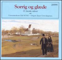 Sorrig Og Glæde: 22 Danske Salmer von University Choir Lille Muko