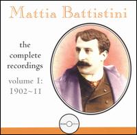 Mattia Battistini: The Complete Recordings, Vol. 1: 1902-11 von Mattia Battistini