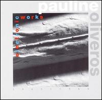 Oliveros: Electronic Works von Pauline Oliveros