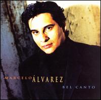 Marcelo Álvarez: Bel Canto von Marcelo Álvarez