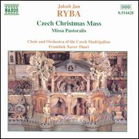 Ryba: Czech Christmas Mass/Missa Pastoralis von Jakub Jan Ryba