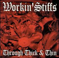 Through Thick & Thin von Workin' Stiffs