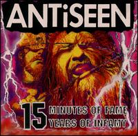 15 Minutes of Fame, 15 Years of Infamy von Antiseen