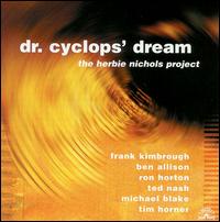 Dr. Cyclop's Dream von The Herbie Nichols Project