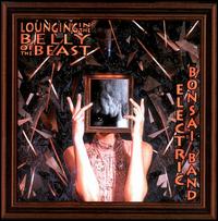 Lounging in the Belly of the Beast von Electric Bonsai Band