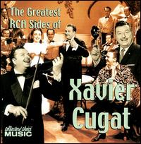Greatest RCA Sides von Xavier Cugat