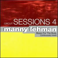 Circuit Sessions, Vol. 4: Manny Lehman von Manny Lehman