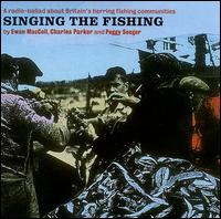 Singing the Fishing von Ewan MacColl