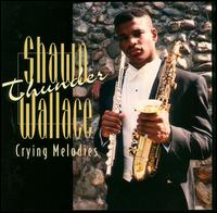 Crying Melodies von Shawn "Thunder" Wallace