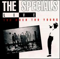 Live: Too Much Too Young von The Specials