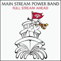 Full Stream Ahead von Main Stream Power Band