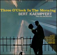 Three O'Clock in the Morning von Bert Kaempfert