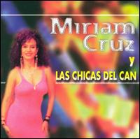 Miriam Cruz Y Chicas del Can von Miriam Cruz