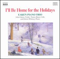 I'll Be Home for the Holidays von Eaken Piano Trio