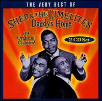 Daddy's Home: The Very Best of Shep & the Limelites von Shep & the Limelites