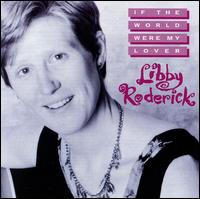 If the World Were My Lover von Libby Roderick