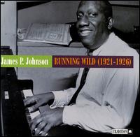 Runnin' Wild (1921-1926) von James P. Johnson