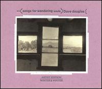 Songs for Wandering Souls von Dave Douglas